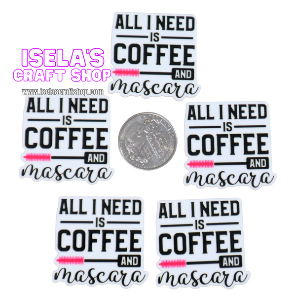 1pc-All I need is Coffe and Mascara Resin Planar P